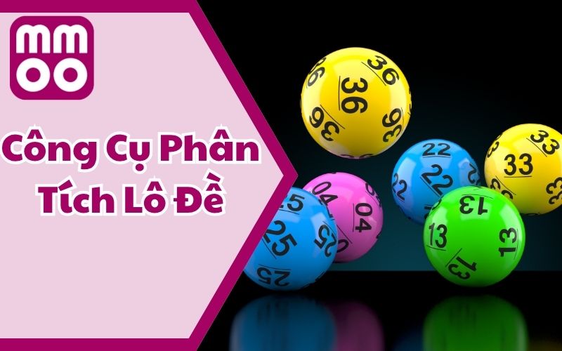 Công Cụ Phân Tích Lô Đề - Trợ Thủ Đắc Lực Khi Chơi Lô Đề 2 Công Cụ Phân Tích Lô Đề - Trợ Thủ Đắc Lực Khi Chơi Lô Đề