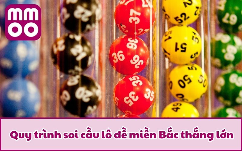 Phương Pháp Soi Cầu Lô Đề Miền Bắc Hiệu Quả Nhất 2025 4 Quy trình soi cầu lô đề miền Bắc thắng lớn