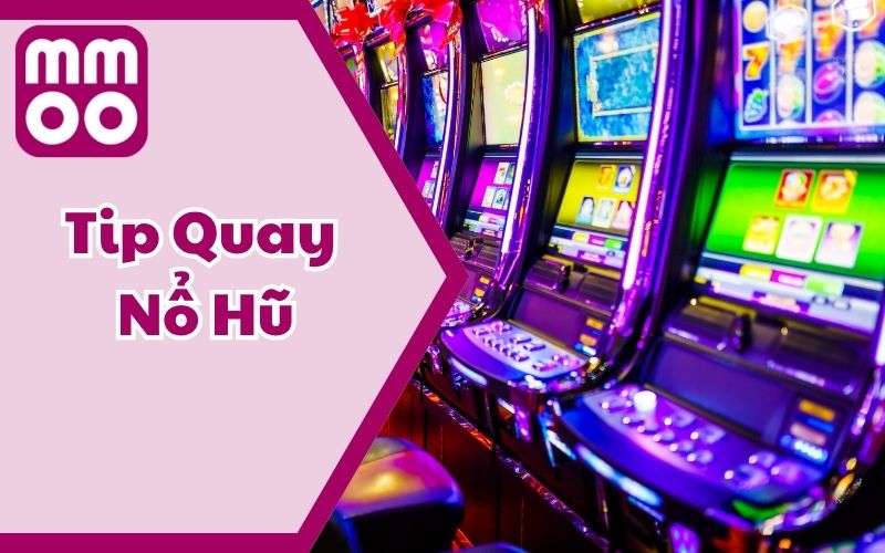 Chia Sẻ Tip Quay Nổ Hũ Thông Minh Từ Cao Thủ Lão Làng 2 Chia Sẻ Tip Quay Nổ Hũ Thông Minh Từ Cao Thủ Lão Làng