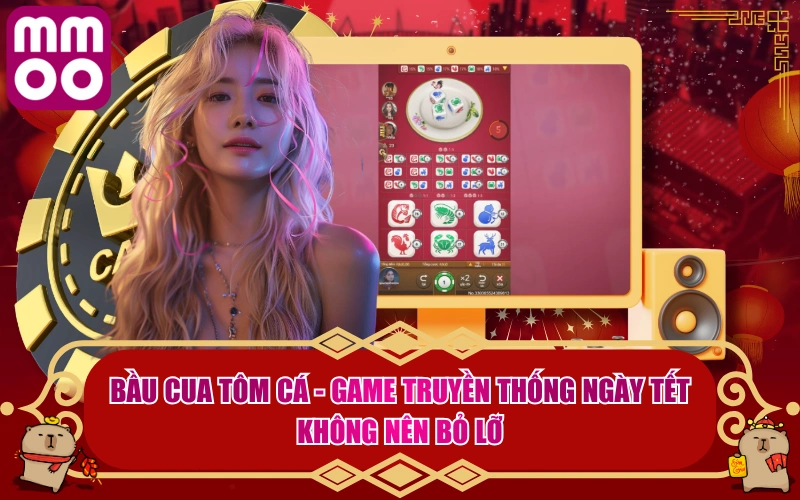 Bầu Cua Tôm Cá - Game Truyền Thống Ngày Tết Không Nên Bỏ Lỡ 9 Bầu Cua Tôm Cá - Game Truyền Thống Ngày Tết Không Nên Bỏ Lỡ