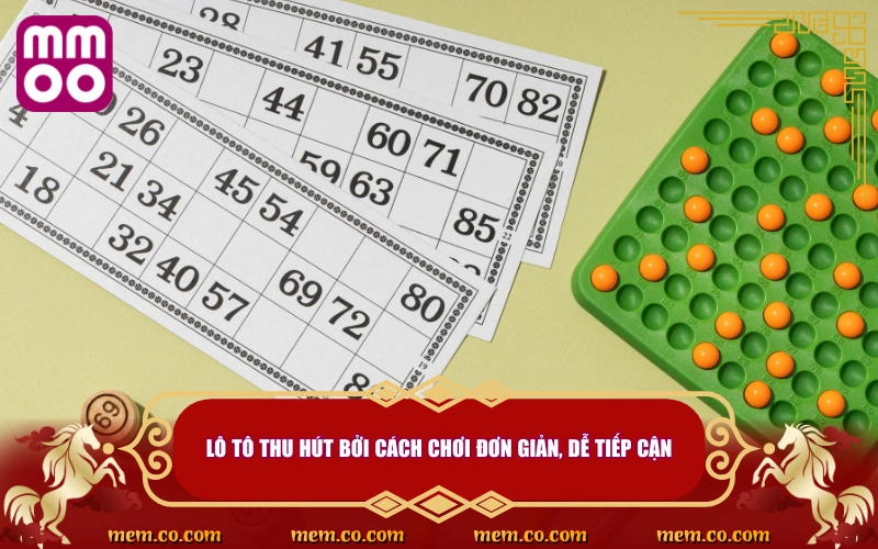 Cách Chơi Lô Tô Giấy Hiệu Quả, Dễ Thắng Chia Sẻ Từ Cao Thủ 4 Lô tô thu hút bởi cách chơi đơn giản, dễ tiếp cận