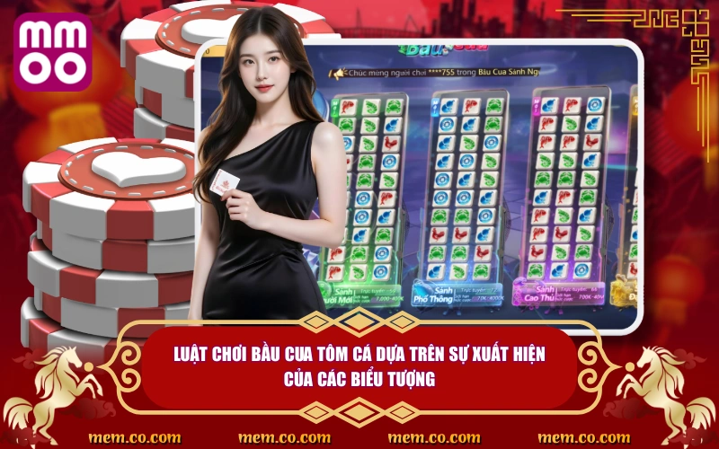 Bầu Cua Tôm Cá - Game Truyền Thống Ngày Tết Không Nên Bỏ Lỡ 4 Luật chơi Bầu Cua Tôm Cá dựa trên sự xuất hiện của các biểu tượng
