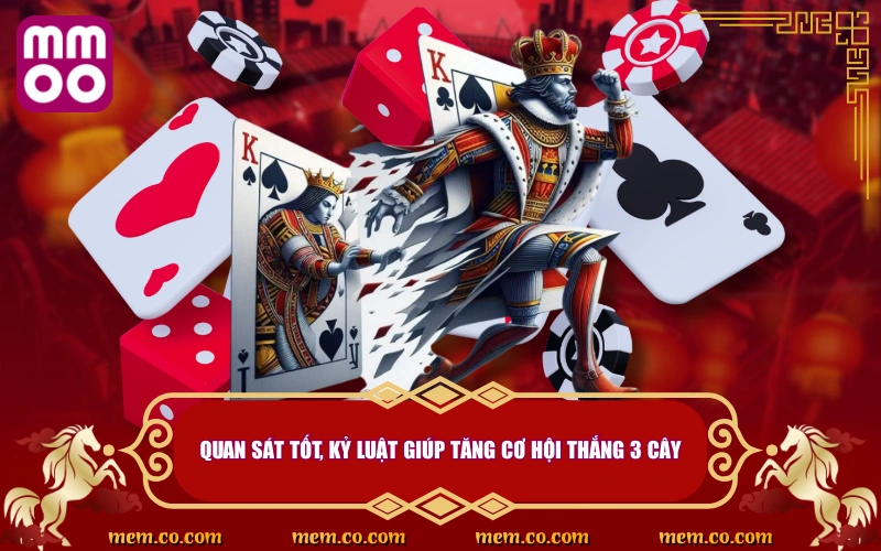 Chơi 3 Cây Ngày Tết - Trải Nghiệm Mượt Mà Tại MMOO 5 Quan sát tốt, kỷ luật giúp tăng cơ hội thắng 3 cây