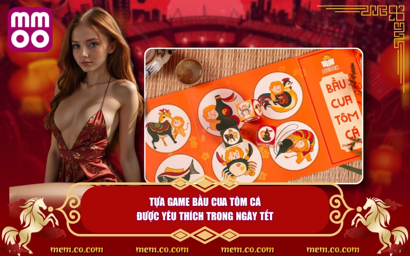 Bầu Cua Tôm Cá - Game Truyền Thống Ngày Tết Không Nên Bỏ Lỡ 2 Tựa game Bầu Cua Tôm Cá được yêu thích trong ngày Tết